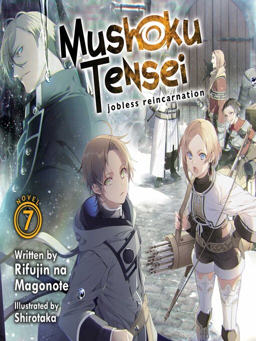 Title details for Mushoku Tensei: Jobless Reincarnation (Light Novel), Volume 7 by Rifujin na Magonote - Available